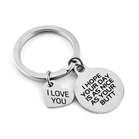 I hope your day is as... Custom Keychain | Fashion Jewellery Outlet | Fashion Jewellery Outlet