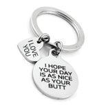 I hope your day is as... Custom Keychain | Fashion Jewellery Outlet | Fashion Jewellery Outlet