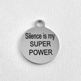 Silence is the SUPER POWER Engraved Charm | Fashion Jewellery Outlet | Fashion Jewellery Outlet