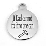 If Dad cannot fix it no one can Custom Charm | Fashion Jewellery Outlet | Fashion Jewellery Outlet