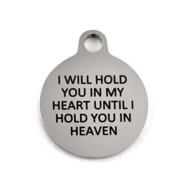 I will hold you in my heart.. Custom Charms | Fashion Jewellery Outlet | Fashion Jewellery Outlet