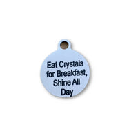 "Eat Crystals for Breakfast" Engraved Charm | Fashion Jewellery Outlet | Fashion Jewellery Outlet