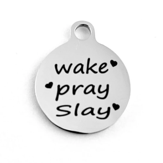 Wake Pray Slay Round Personalized Charm | Fashion Jewellery Outlet | Fashion Jewellery Outlet
